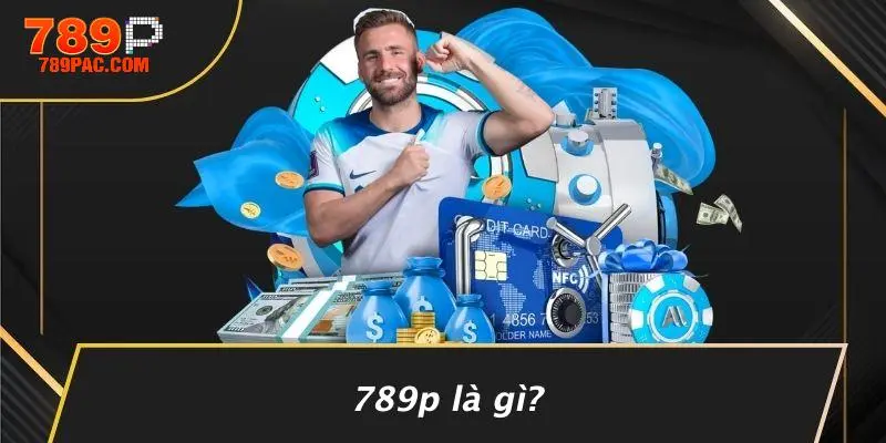 789P Là Gì?