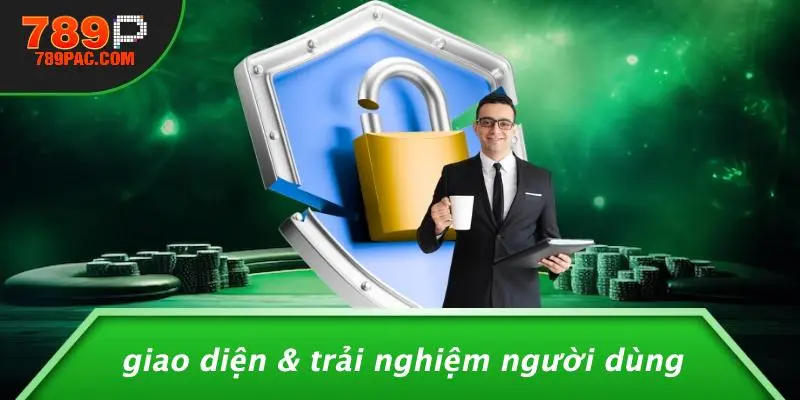 Giao Diện & Trải Nghiệm Người Dùng