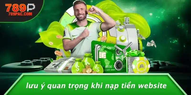 Lưu Ý Quan Trọng Khi Nạp Tiền Website