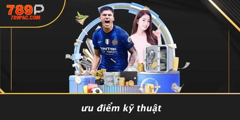 Ưu Điểm Kỹ Thuật